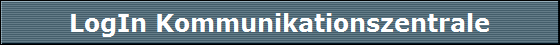 LogIn Kommunikationszentrale